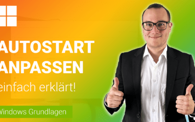 AUTOSTART anpassen in Windows einfach erklärt