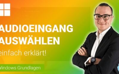 AUDIOEINGANG auswählen in Windows einfach erklärt