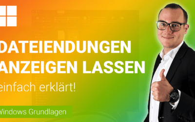 DATEI-ENDUNGEN anzeigen lassen einfach erklärt