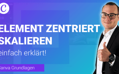 ELEMENTE ZENTRIERT skalieren einfach erklärt