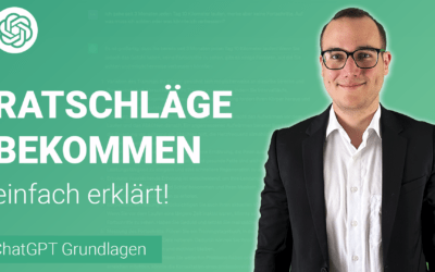 RATSCHLÄGE bekommen von ChatGPT einfach erklärt
