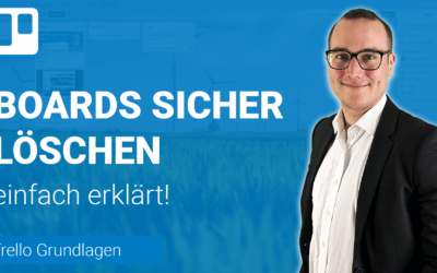 BOARDS schließen und löschen einfach erklärt