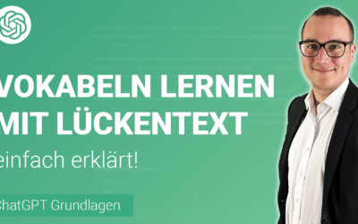 VOKABEL lernen mit Lückentexte mit ChatGPT einfach erklärt