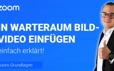 In WARTERAUM ein BILD oder VIDEO einfügen einfach erklärt