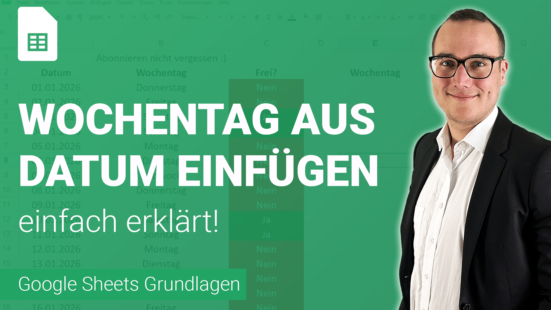 👉 WOCHENTAGSNAME aus DATUM einfügen einfach erklärt - Lerne Google Sheets