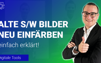 ALTE S/W Bilder NEU einfärben einfach erklärt